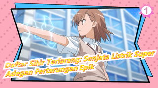 Toaru Kagaku no Railgun|Listrik yang keluar dari jarimu adalah keyakinanku yang tidak berubah_1