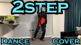 Ed Sheeran - 2step Dance | A Masked Freestyle | Flaming Centurion Choreography
