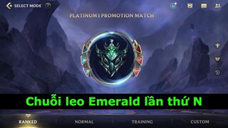 [Tốc Chiến] Trận cuối chuỗi leo rank Emerald lần thứ N =))))