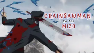 ChainSaw Man 7 & 8 || MIZO | KatanaMan