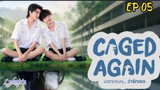 🇹🇭[BL]CAGED AGAIN EP 05(engsub)2024