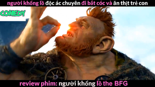 Nội dung phim : Người khổng lồ the BFG phần 5 #Review_phim_hay