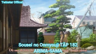 Sousei no Onmyouji TẬP 182-ARIMA-SAMA