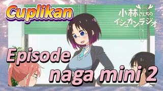 [Miss Kobayashi's Dragon Maid] Cuplikan | Episode naga mini 2