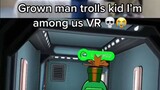 Grown man trolls kid in among us VR💀😭