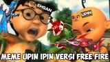 meme Upin Ipin versi free fire ngakak