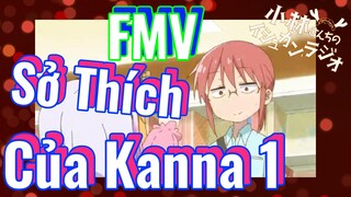 [Hầu Gái Rồng Nhà Kobayashi] FMV | Sở Thích Của Kanna 1