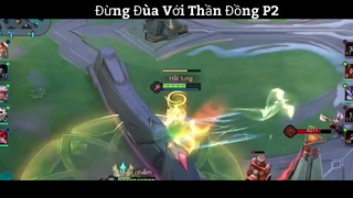 Đừng Đùa Với Thần Đồng P2