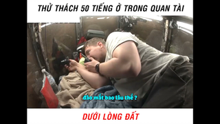 Thử thách 50 tiếng trong quan tài dưới lòng đất part 6 #giaitri