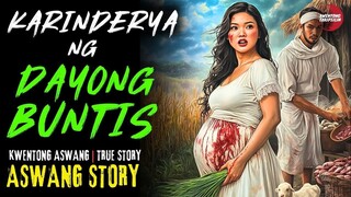 KARINDERYA NG DAYONG BUNTIS | Kwentong Aswang | True Story | 03/28/2025 🎬