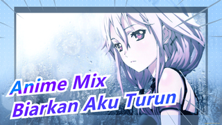 [Anime Mix] Cepat Biarkan Aku Turun! ! !