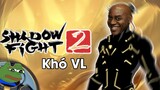 Shadow Fight 2 Khó VL