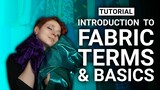 Good to Know Fabric Terms & Basics | Cosplay Tutorial