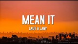 Mean It - Lauv & LANY (Lyrics)