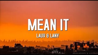 Mean It - Lauv & LANY (Lyrics)