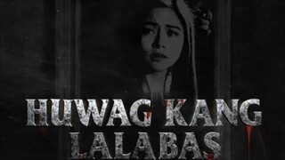 Sabi ni Kim Chiu Huwag Kang Lalabas (2021) 😱🎦