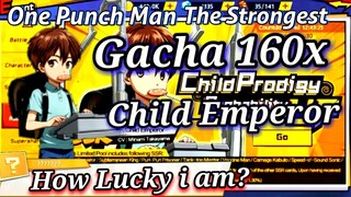 One Punch Man The Strongest | Gacha 160x Child Emperor