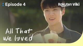 All That We Loved - EP4 | Sehun Sells Jang Yeo Bin Roses | Korean Drama