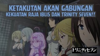 Ketakutan akan Gabungan Kekuatan Raja Iblis dan Trinity Seven❗❗