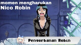 momen mengharukan Nico Robin di Enies Lobby || One Piece