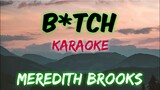 B*TCH - MEREDITH BROOKS (KARAOKE VERSION)