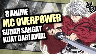 8 Rekomendasi Anime MC OVERPOWER Dari Awal