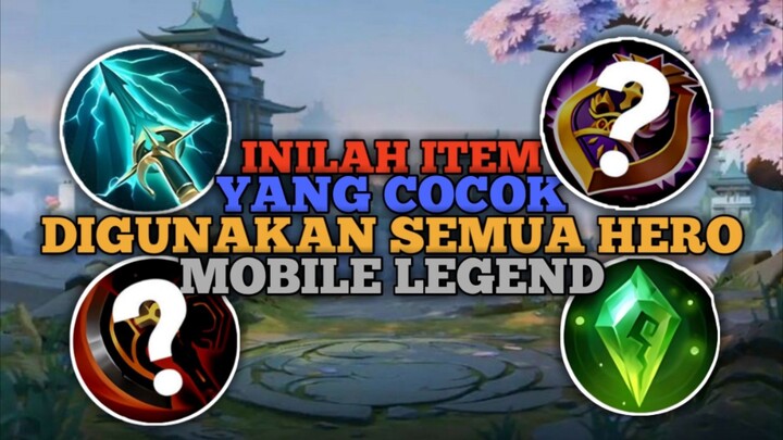 Ini Lah 3 Item Yang Cocok Digunakan Untuk Semua Hero di Mobile Legends #Part 1