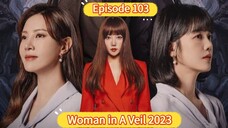 🇰🇷 Woman in a Veil 2023 Episode 103 FINALE | English SUB (High-quality)