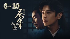 Joy Of Life Season 2 Episode 6 - 10