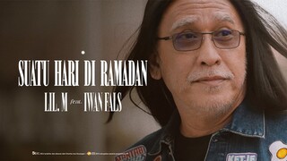 Lil M feat Iwan Fals - Suatu Hari Di Ramadan