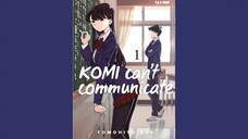 Komi Can't Communicate Op 1