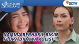 Gak Bisa Mengelak, Flora Diseret Polisi | Bidadari Surgamu - Episode 260