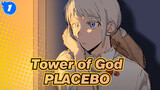 Tower of God | [AMV Gambar Pribadi / Bam & Agnis]  PLACEBO_1