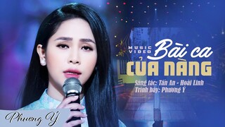 Bài Ca Của Nàng (St: Tấn An - Hoài Linh) - Phương Ý | Official 4K MV