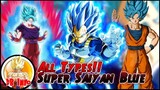 Semua tipe Super Saiyan Blue!! atau Super Saiyan God's Super Saiyan!