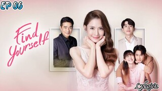 🇹🇭[LAKORN]FIND YOURSELF EP 06(engsub)2023