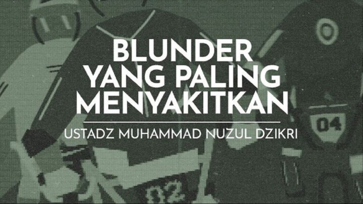 BLUNDER YANG PALING MENYAKITKAN