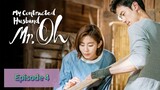 MY CONTRACTED HUSBAND MR. OH Episode 4 English Sub (2018)