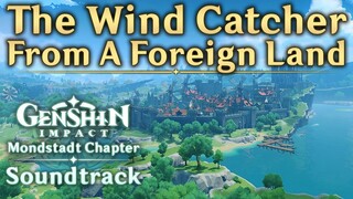 The Wind Catcher from a Foreign Land | Genshin Impact Original Soundtrack: Mondstadt Chapter