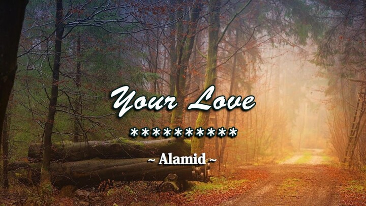 Your Love - Alamid ( KARAOKE )