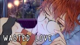Nightcore - Wasted Love | Lyrics (Ofenbach feat. Lagique)