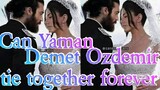 Can Yaman and Demet Ozdemir tie together forever