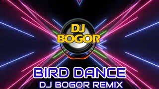 BIRD DANCE BATTLE REMIX BY DJ BOGOR