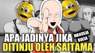 APA JADINYA JIKA MANUSIA BIASA DITINJU OLEH SAITAMA!?😱😂