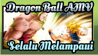 [Dragon Ball AMV] Selalu Melampaui