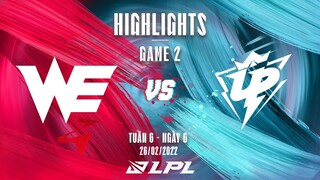 WE vs UP | Highlights - Game 2 | Tuần 6 Ngày 6 | LPL Mùa Xuân 2022