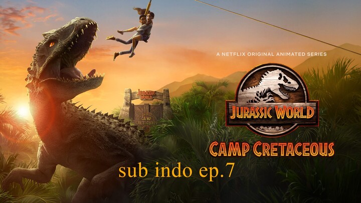 Jurassic world  camp cretaceous E7 S01 sub indo