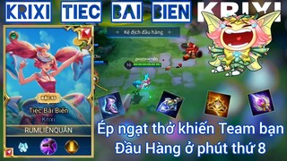 Krixi Tiệc Bãi Biển _ Ép team bạn nghẹt thở phải đầu hàng _ Rum ●○ Krixi _ LIÊN