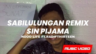 DJ FYP SABILULUNGAN X SIN PIJAMA BOOTLEG BREAKDUTCH 2021 [NDOO LIFE FT.RADIFTHIRTEEN]