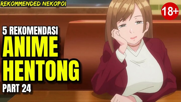 5 REKOMENDASI ANIME HENTONG [PART 24]